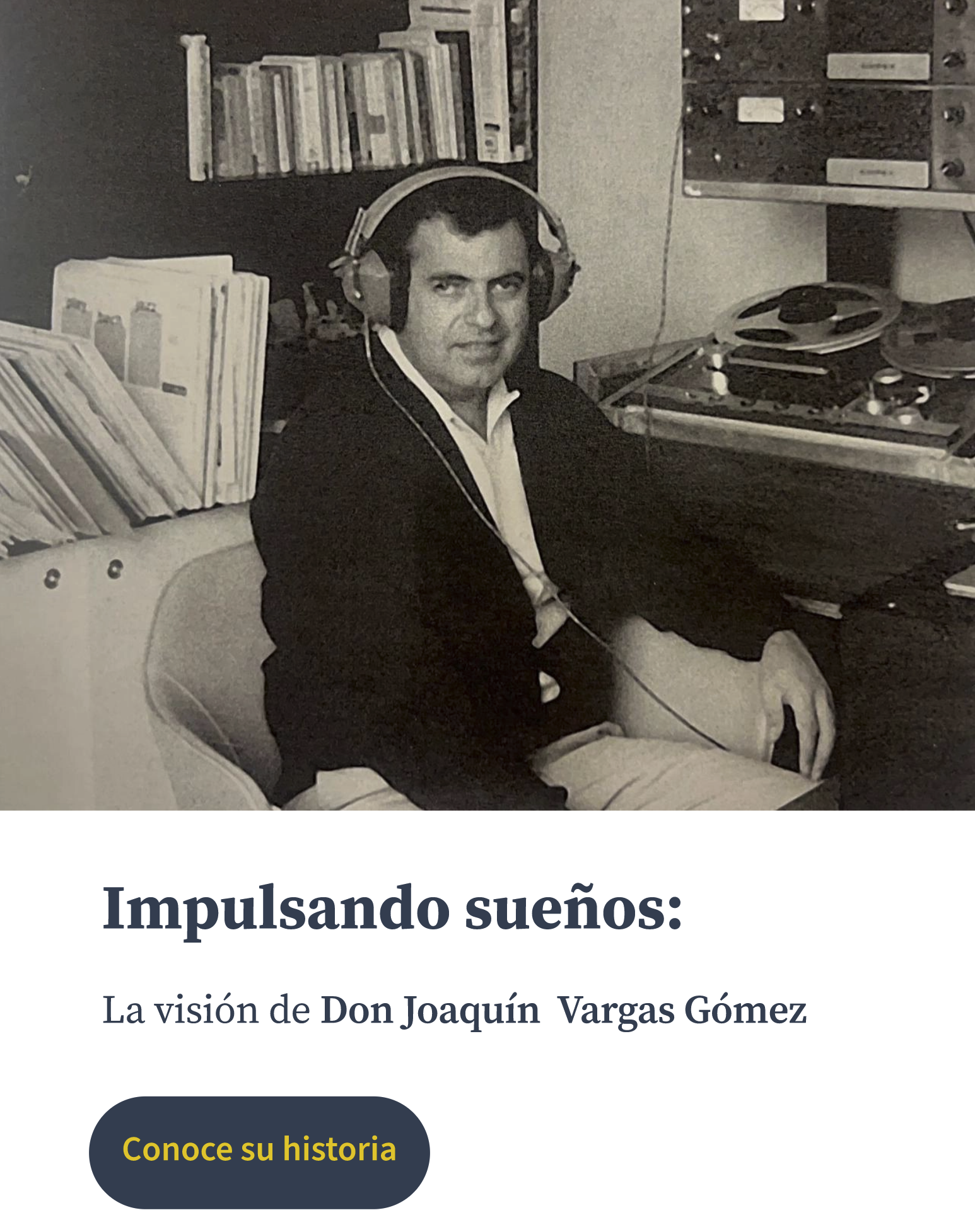 Impulsando sueños: La visión de Don Joaquín Vargas Gómez